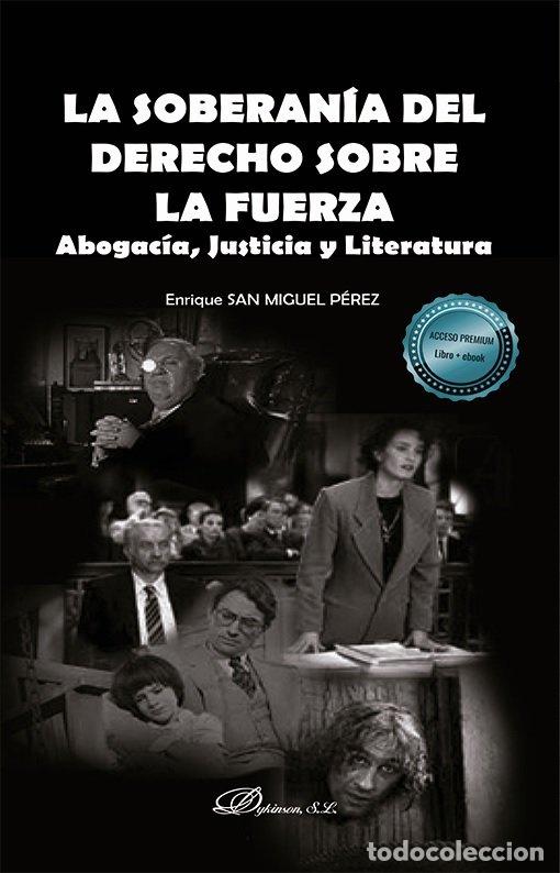 Livres: LA SOBERANIA DEL DERECHO SOBRE LA FUERZA - SAN MIGUEL PEREZ, ENRIQUE