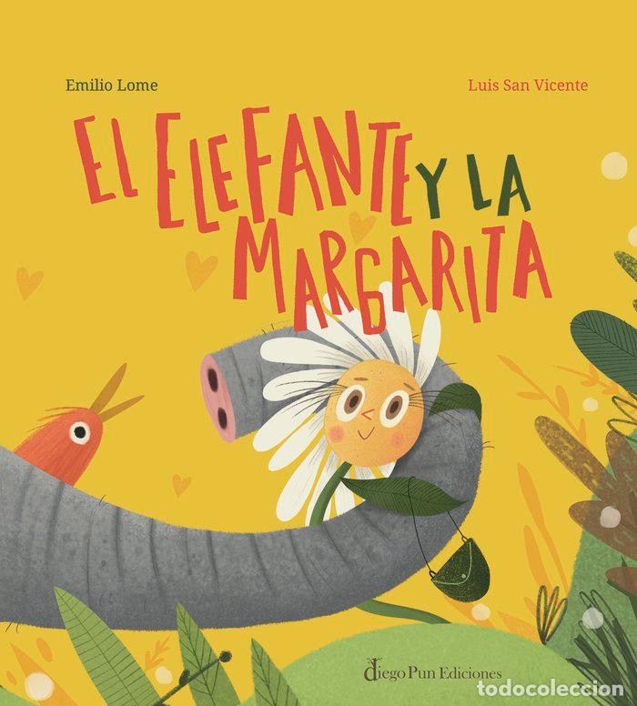 Libros: EL ELEFANTE Y LA MARGARITA - LOME, EMILIO