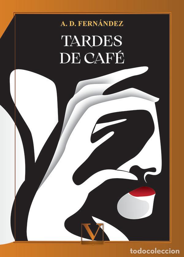 Libros: TARDES DE CAFE - FERNANDEZ, A. D.