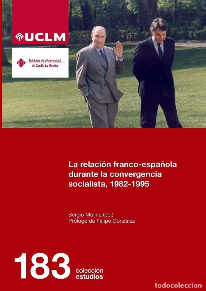Libros: LA RELACION FRANCO-ESPA&Ntilde;OLA DURANTE LA CONVERGENCIA SOCIALI - AA.VV