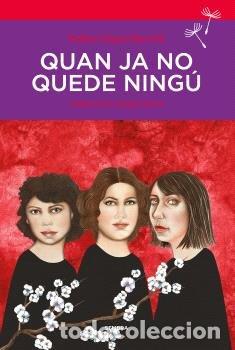 Livros: QUAN JA NO QUEDE NINGU - LOPEZ BARCELO, ESTHER