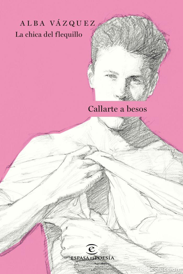Livros: CALLARTE A BESOS - VAZQUEZ GONZALEZ, ALBA