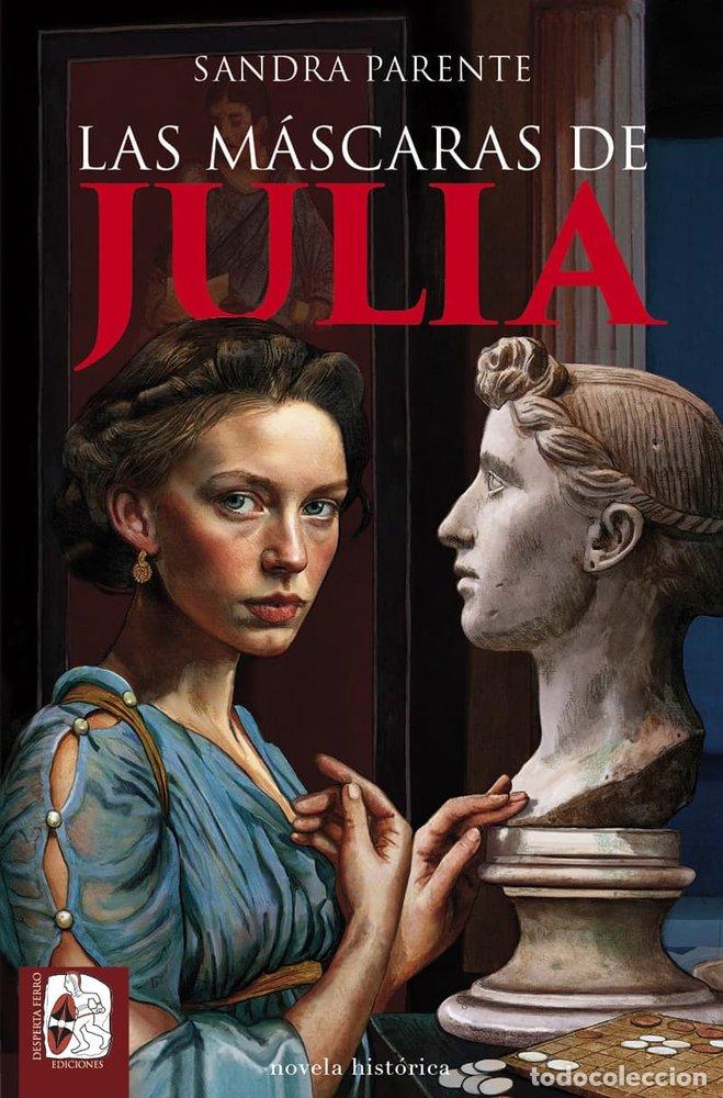Libri: LAS MASCARAS DE JULIA - PARENTE, SANDRA