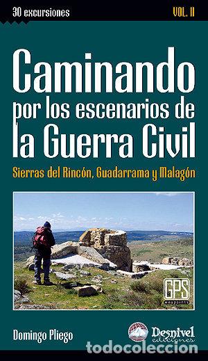 Libri: CAMINANDO POR LOS ESCENARIOS DE LA GUERRA CIVIL, 2&ordf; PARTE - PLIEGO VEGA, DOMINGO
