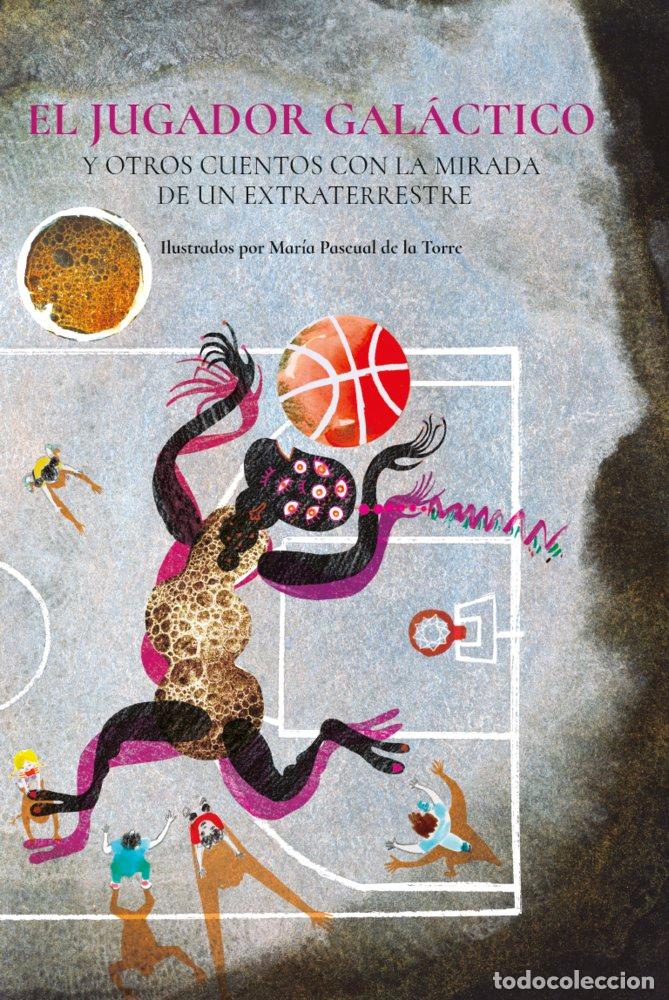 Libri: EL JUGADOR GALACTICO Y OTROS CUENTOS MIRADA EXTRATERRESTRE - AA.VV
