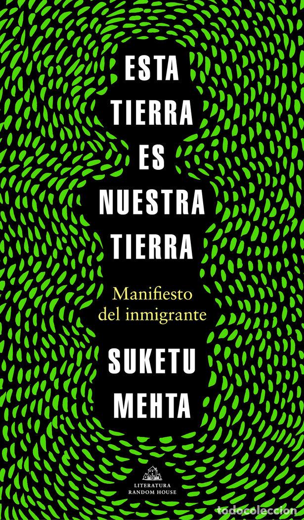 B&uuml;cher: ESTA TIERRA ES NUESTRA TIERRA - MEHTA, SUKETU