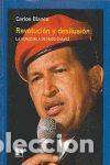 Livres: REVOLUCION Y DESILUSION - CARLOS BLANCO