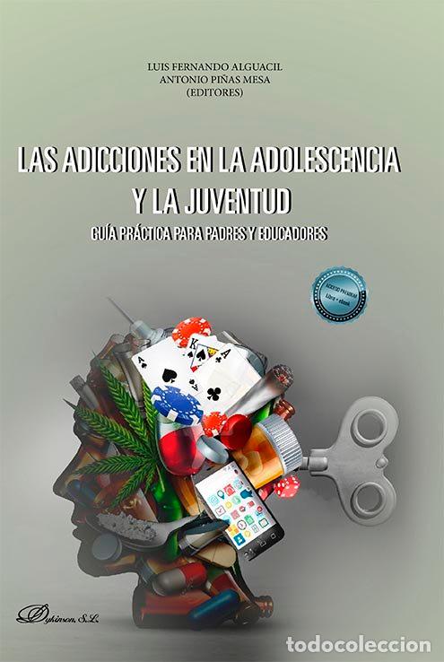 Livres: LAS ADICCIONES EN LA ADOLESCENCIA Y LA JUVENTUD - ALGUACIL MERINO, LUIS FERNANDO