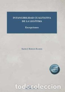 Livres: INTANGIBILIDAD CUALITATIVA DE LA LEGITIMA - ROBLES RAMOS, KARIN J.