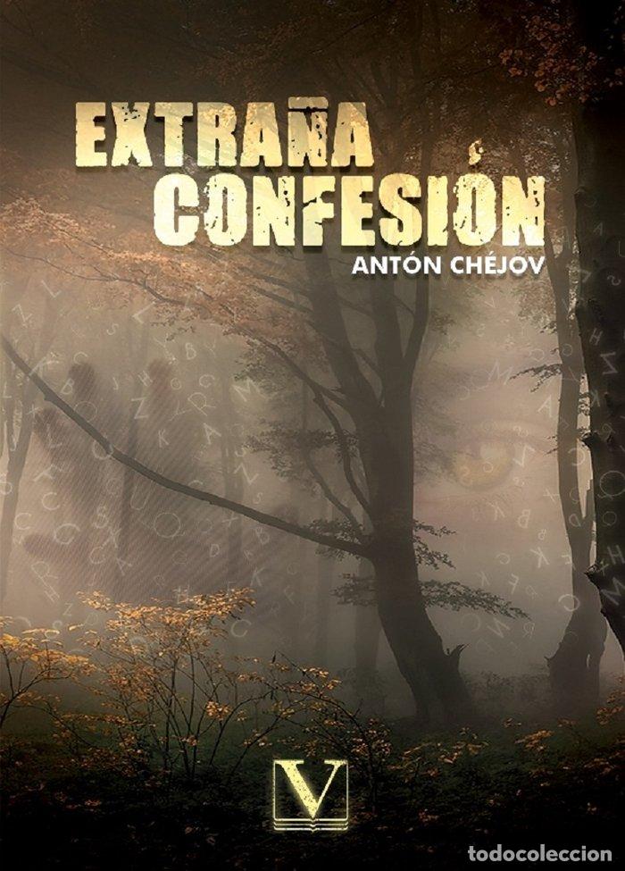 Livres: EXTRA&Ntilde;A CONFESION - CHEJOV, ANTON