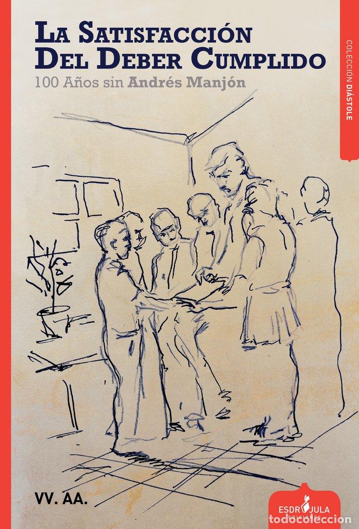 Libri: LA SATISFACCION DEL DEBER CUMPLIDO - AA.VV