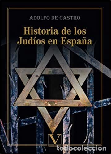 Livres: HISTORIA DE LOS JUDIOS EN ESPA&Ntilde;A - DE CASTRO, ADOLFO