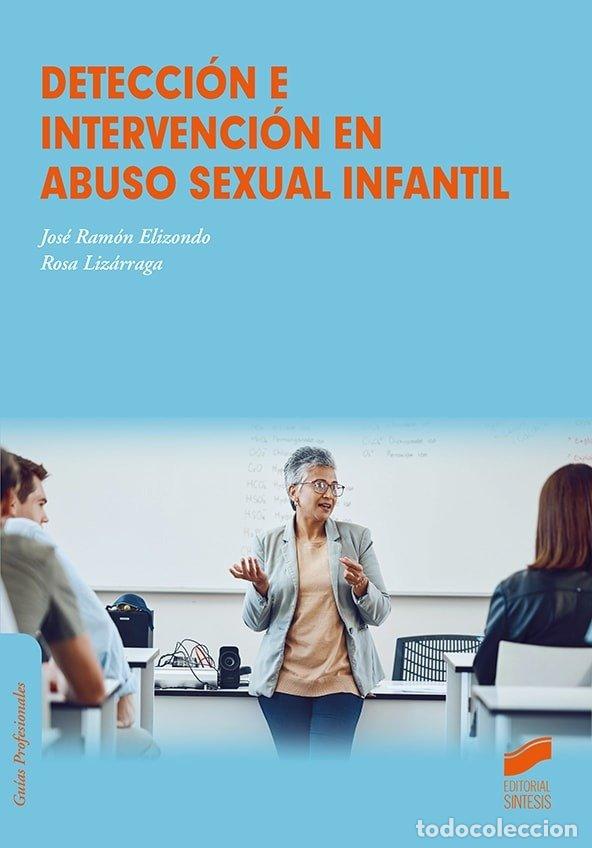 Livres: DETECCION E INTERVENCION EN ABUSO SEXUAL INFANTIL - ELIZONDO, JOSE RAMON
