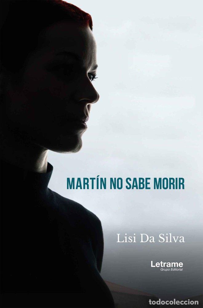 Livres: MARTIN NO SABE MORIR - DA SILVA, LISI
