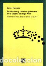 Libri: ESTADO DEBIL Y LADRONES PODEROSOS EN LA - SANTOS MADRAZO