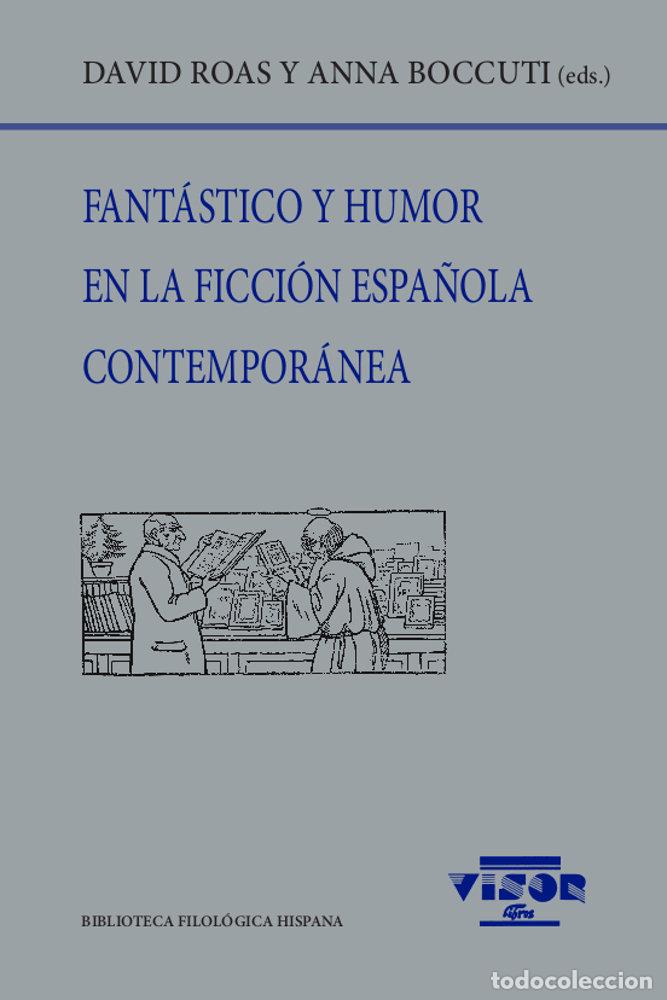 Livres: FANTASTICO Y HUMOR EN LA FICCION ESPA&Ntilde;OLA CONTEMPORANEA - ROAS, DAVID