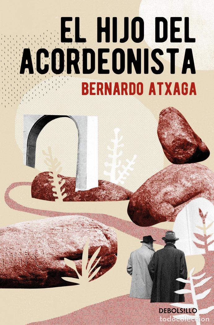 Libros: HIJO DEL ACORDEONISTA,EL - ATXAGA, BERNARDO