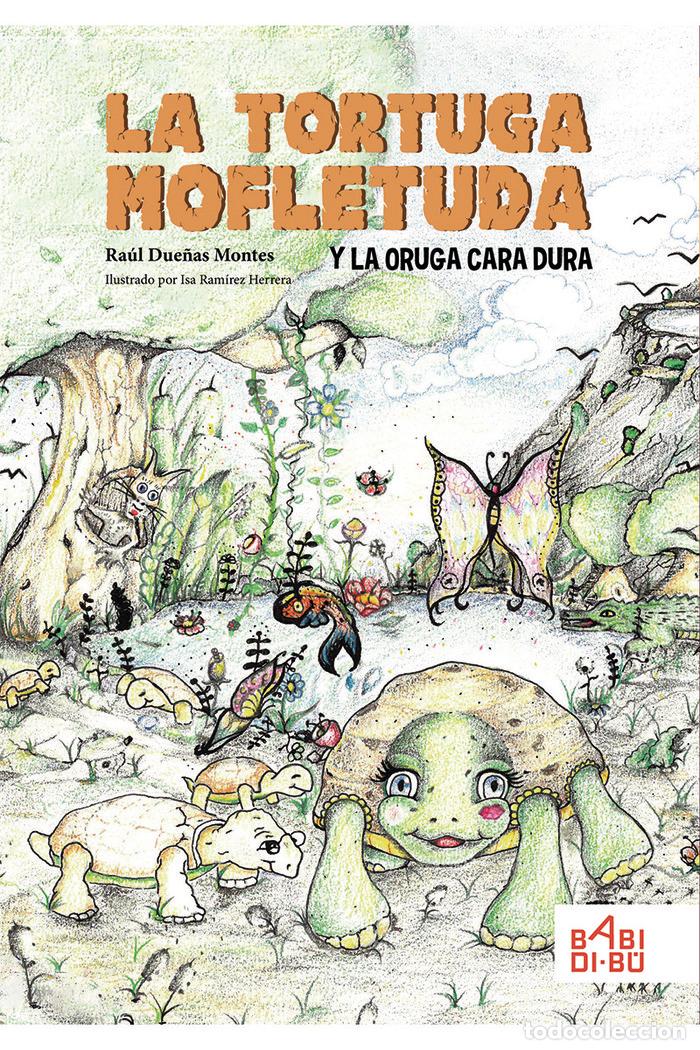 Livres: TORTUGA MOFLETUDA Y LA ORUGA CARA DURA,LA - DUE&Ntilde;AS MONTES, RAUL