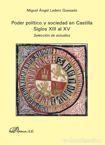Libri: PODER POLITICO Y SOCIEDAD EN CASTILLA. SIGLOS XIII AL XV - LADERO QUESADA, MIGUEL ANGEL