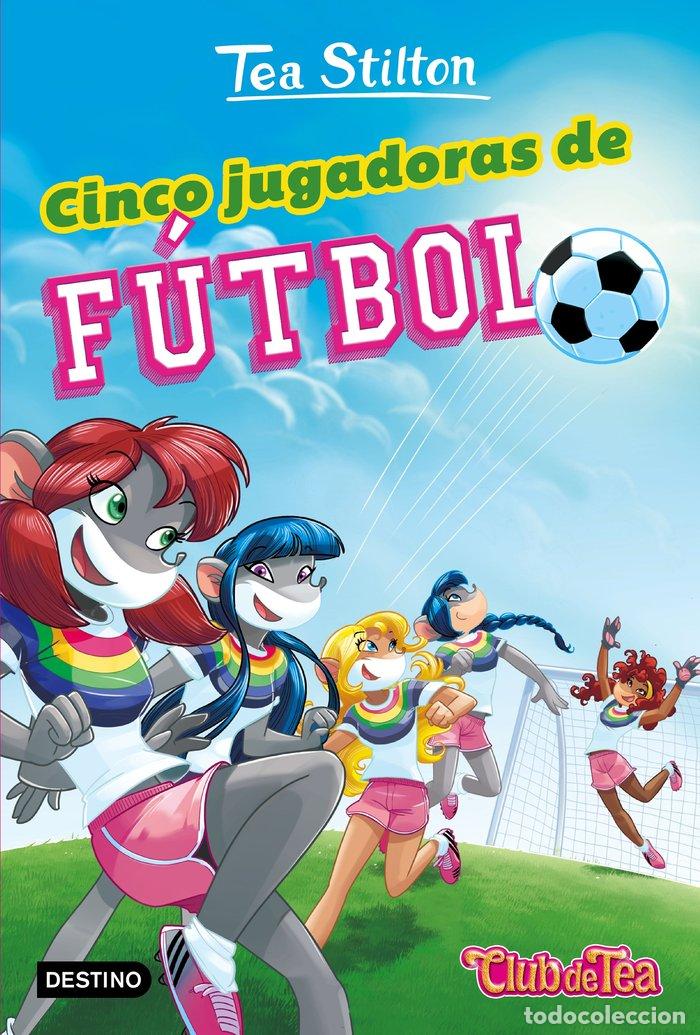 B&uuml;cher: VIDA EN RATFORD 28 CINCO JUGADORAS DE FUTBOL - TEA STILTON