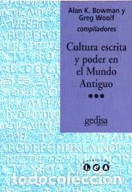Libros: CULTURA ESCRITA Y PODER EN MUNDO ANTIGUO - BOWMAN