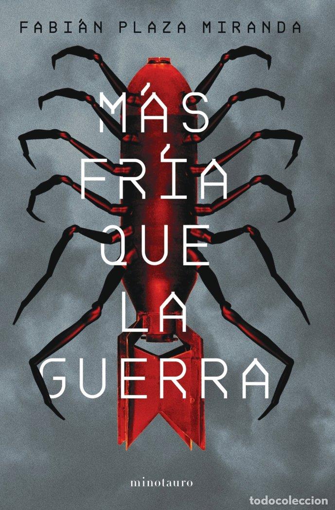 B&uuml;cher: MAS FRIA QUE LA GUERRA PREMIO MINOTAURO 2021 - PLAZA MIRANDA, FABIAN