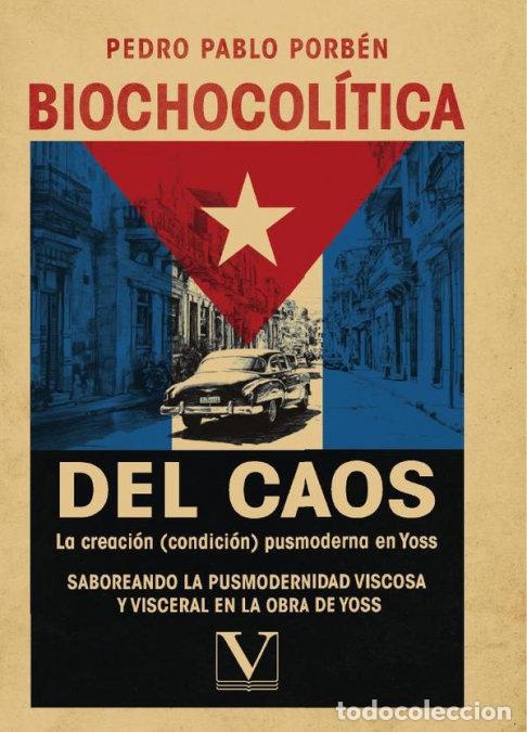 Libros: BIOCHOCOLITICA DEL CAOS - PORBEN, PEDRO PABLO