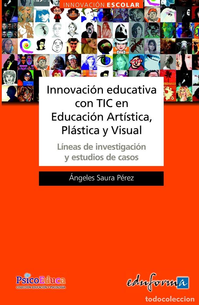 Libros: INNOVACION EDUCATIVA CON TIC EDUCACION ARTISTICA PLASTICA - AA.VV.