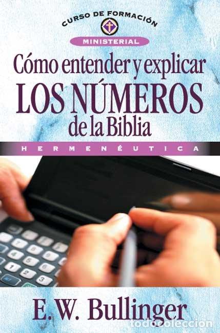 Libros: COMO ENTENDER Y EXPLICAR LOS NUMEROS DE LA BIBLIA - BULLINGER, E. W. - Foto 1