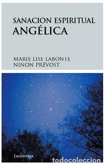 Livros: SANACION ESPIRITUAL ANGELICA - LISE LABONTE, MARIE
