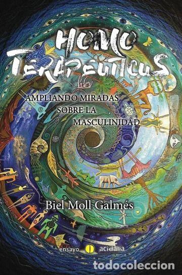 Libros: HOMO TERAPEUTICUS - MOLL GALMES, BIEL