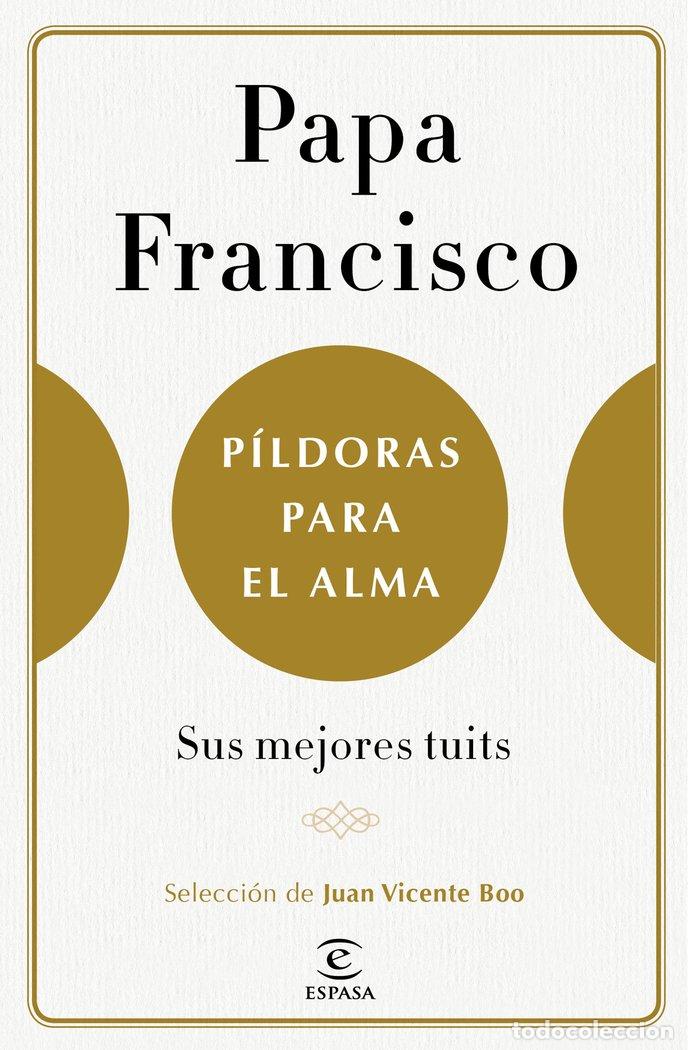 B&uuml;cher: PILDORAS PARA EL ALMA - FRANCISCO, PAPA