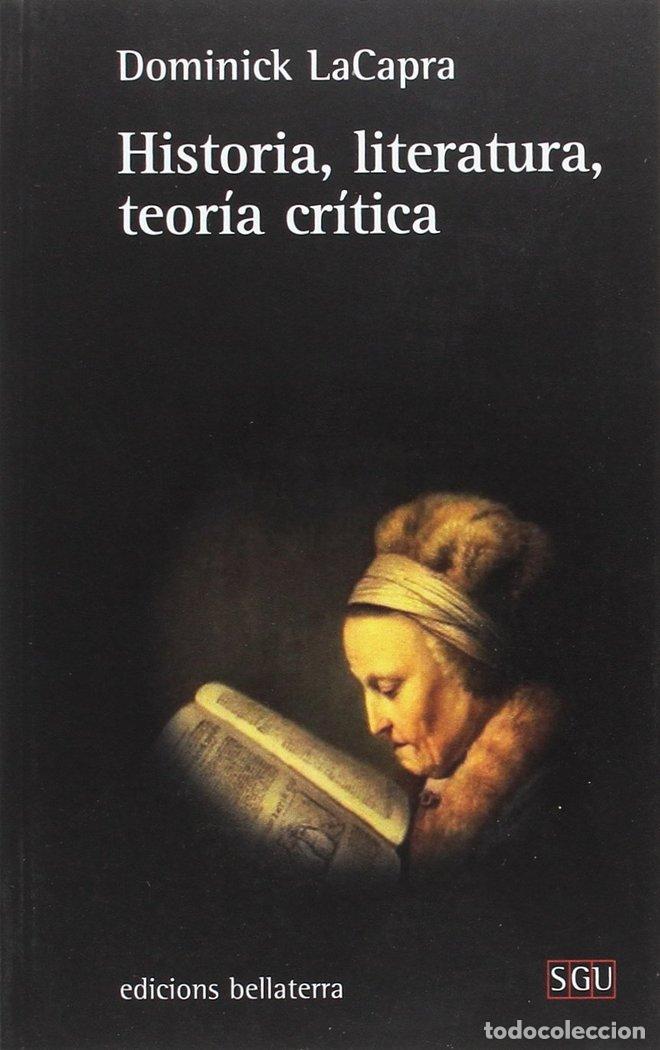 B&uuml;cher: HISTORIA LITERATURA TEORIA CRITICA - LACAPRA, DOMINCK