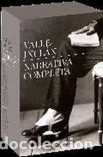 Libros: NARRATIVA VALLE INCLLAN OBRA COMPLETA - DEL VALLE INCLAN, RAMON