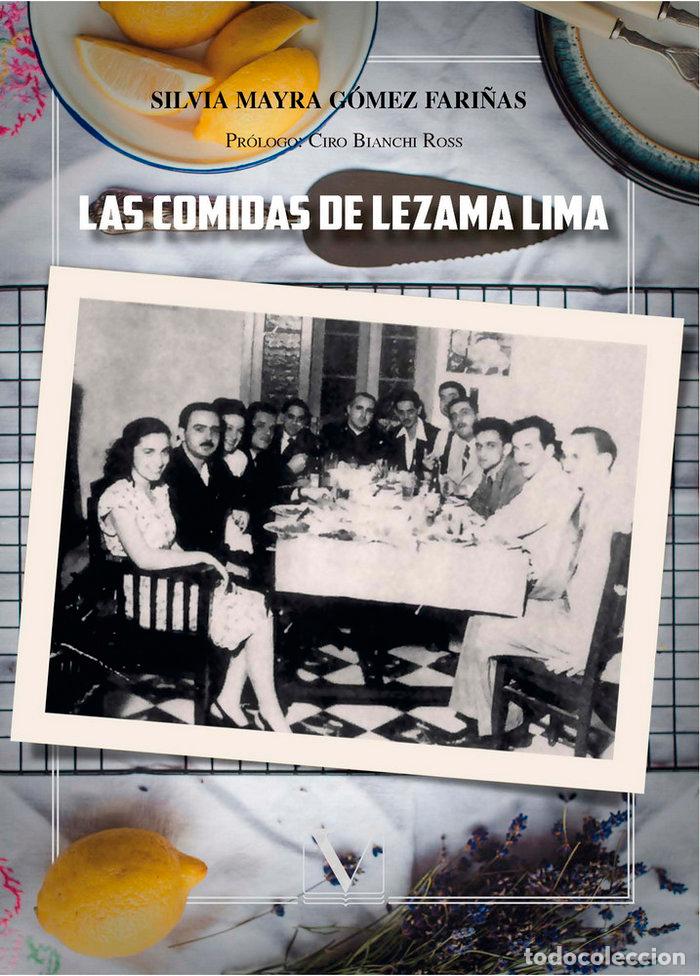Libros: LAS COMIDAS DE LEZAMA LIMA - GOMEZ FARI&Ntilde;AS, SILVIA MAYRA