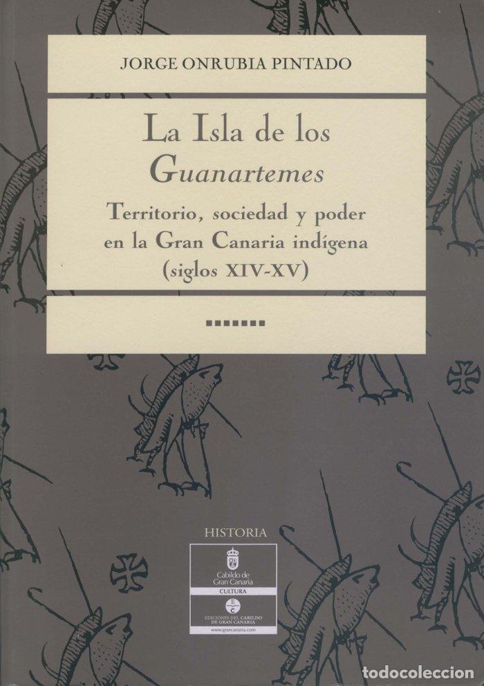 Libros: ISLA DE LOS GUANARTEMES,LA - ONRUBIA PINTADO, JORGE