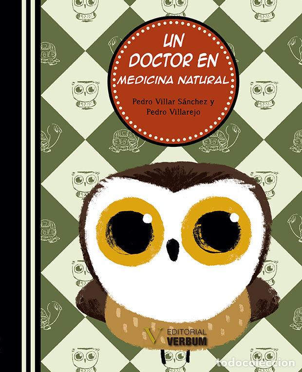 Libros: UN DOCTOR EN MEDICINA NATURAL - VILLAR SANCHEZ, PEDRO
