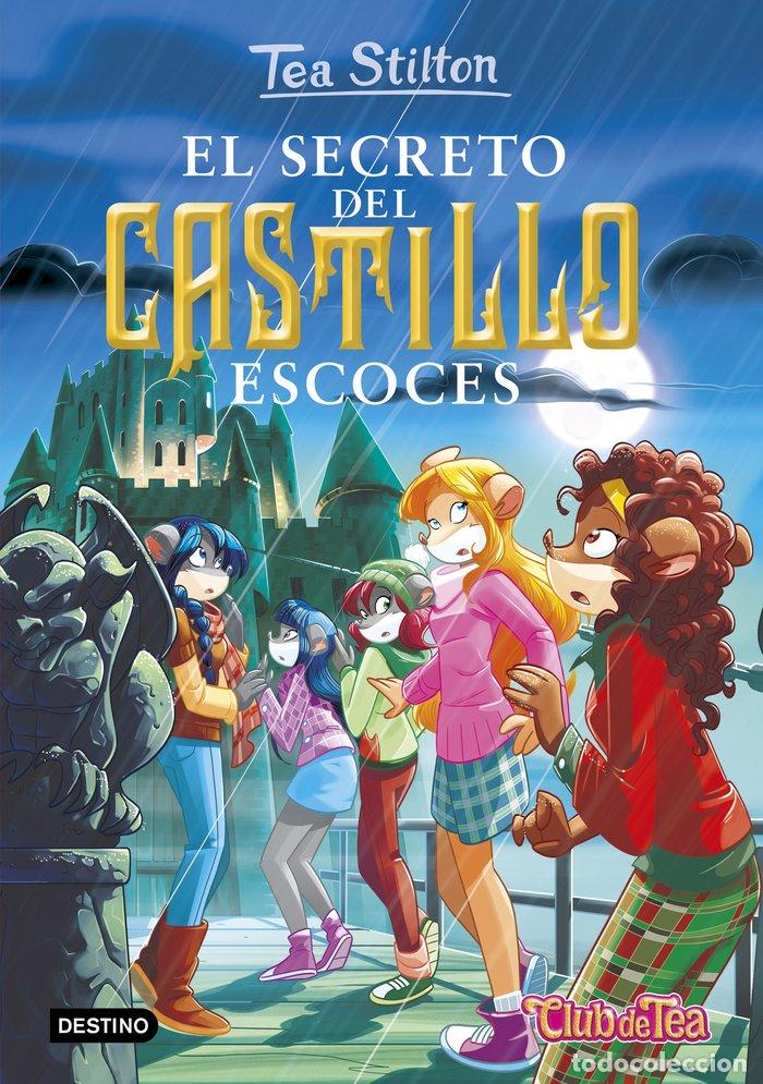 Libros: TEA STILTON 9 EL SECRETO DEL CASTILLO ESCOCES - STILTON, TEA