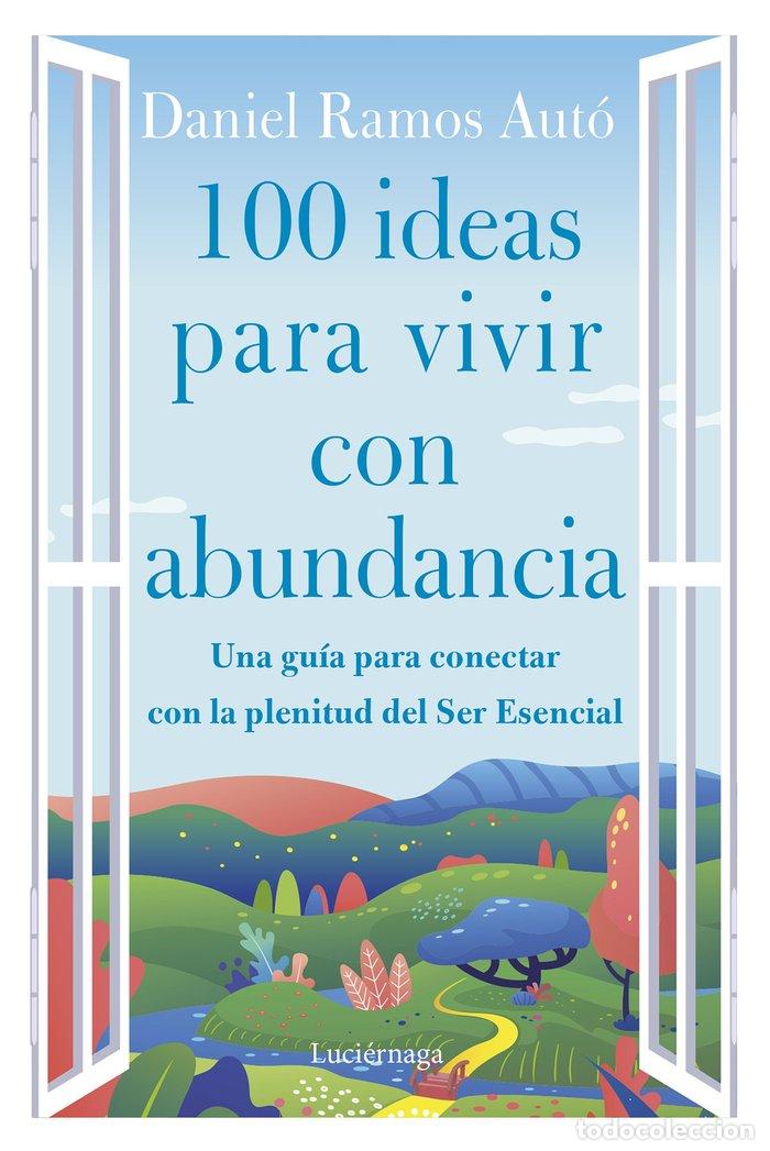 Libros: 100 IDEAS PARA VIVIR CON ABUNDANCIA - DANIEL RAMOS AUTO