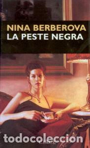 Livres: PESTE NEGRA,LA - BERBEROVA, NINA