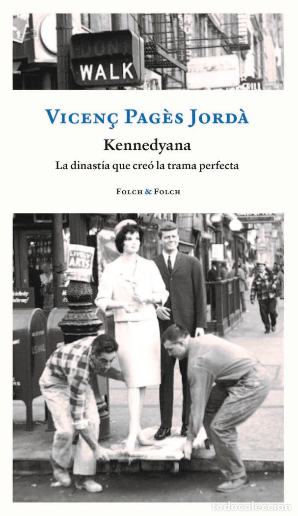 Libri: KENNEDYANA - PAGES JORDA, VICENC