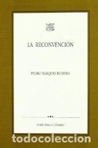 Libros: LA RECONVENCION - MARQUEZ ROMERO, PEDRO