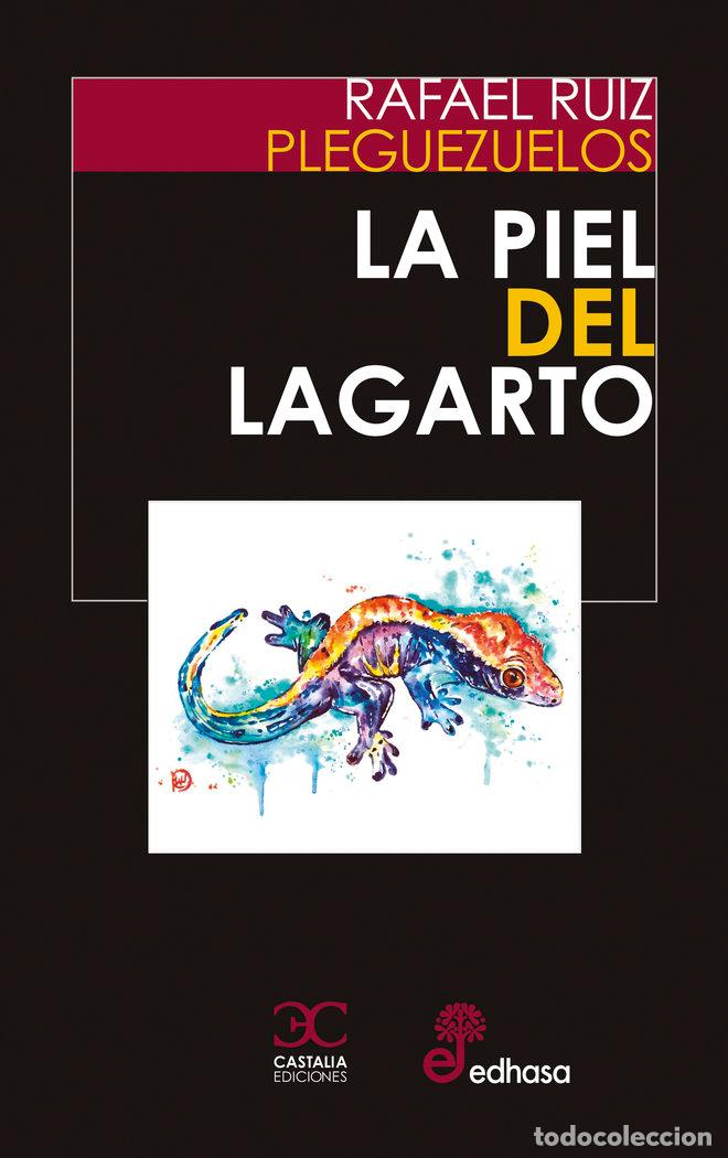 Libros: LA PIEL DEL LAGARTO - RUIZ PLEGUEZUELOS, RAFAEL