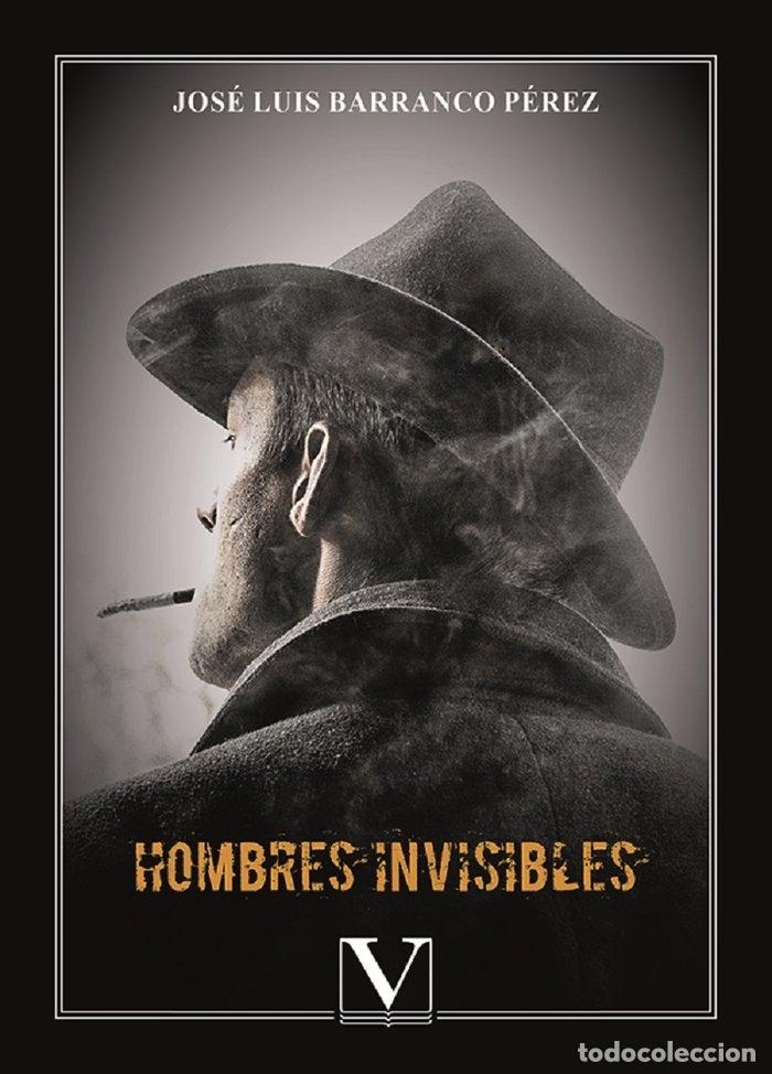 books: HOMBRES INVISIBLES - BARRANCO PEREZ, JOSE LUIS