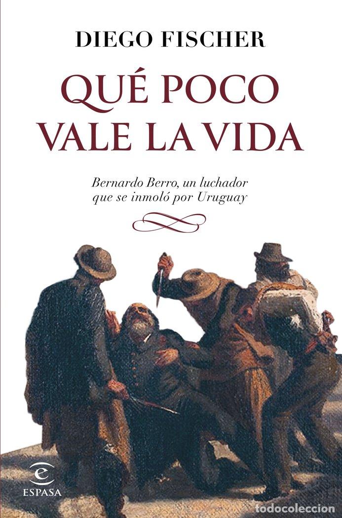 Libri: QUE POCO VALE LA VIDA - DIEGO FISCHER