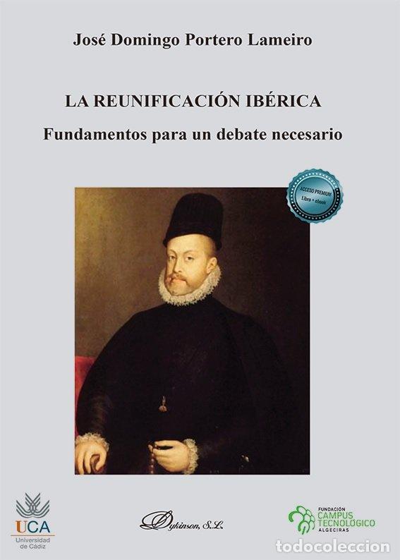 B&uuml;cher: LA REUNIFICACION IBERICA - PORTERO LAMEIRO, JOSE DOMINGO