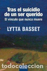 Livres: TRAS EL SUICIDIO DE UN SER QUERIDO - BASSET, LYTTA