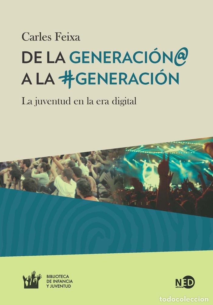 Libros: DE LA GENERACION@ A LA #GENERACION - FEIXA, CARLES