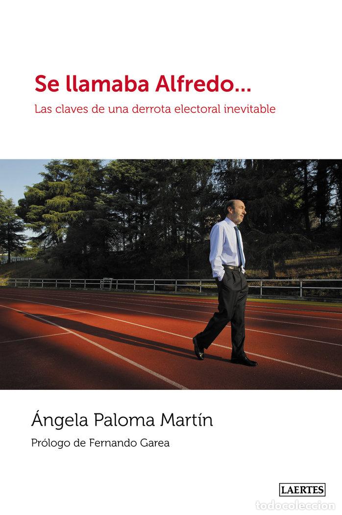 Libros: SE LLAMABA ALFREDO... - MARTIN FERNANDEZ, ANGELA PALOMA