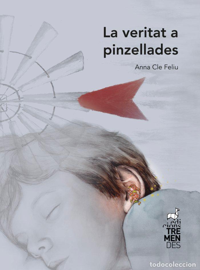 Livres: LA VERITAT A PINZELLADES - CLE I FELIU, ANNA
